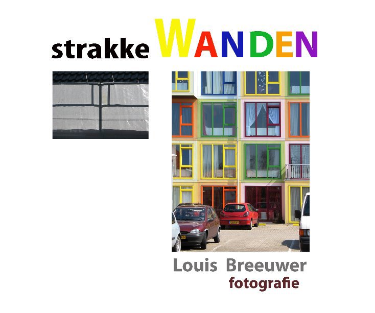 View strakke Wanden by Louis Breeuwer