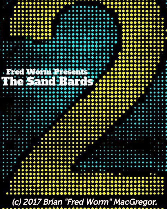 Ver The Sand Bards - Book 2 : Out Of Jale. por Brian "Fred Worm" MacGregor.