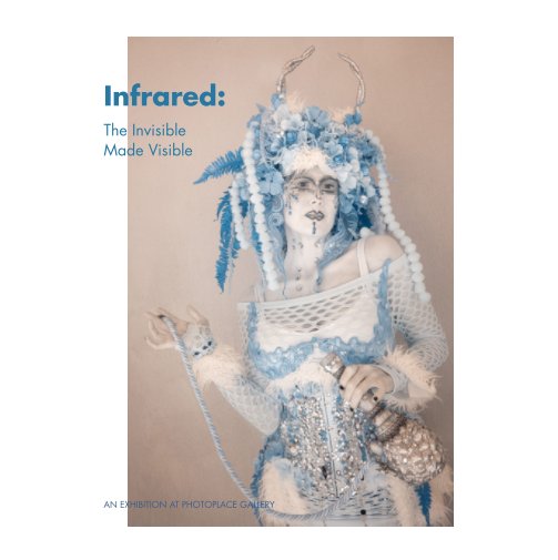 View Infrared: The Invisible Made Visible, Hardcover by PhotoPlace Gallery