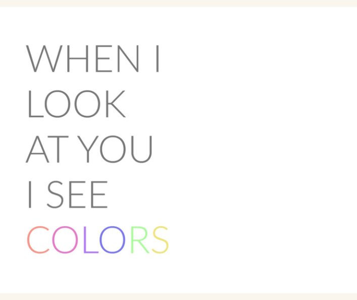 View When I Look at you I See Colors by Andrew Langdon