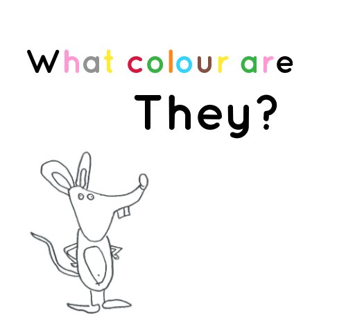 View What colour are THEY? by Lyla Fitzsimmons