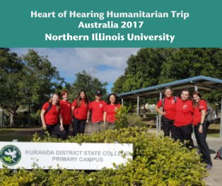 Heart of Hearing Humanitarian Trip  Australia 2017 book cover