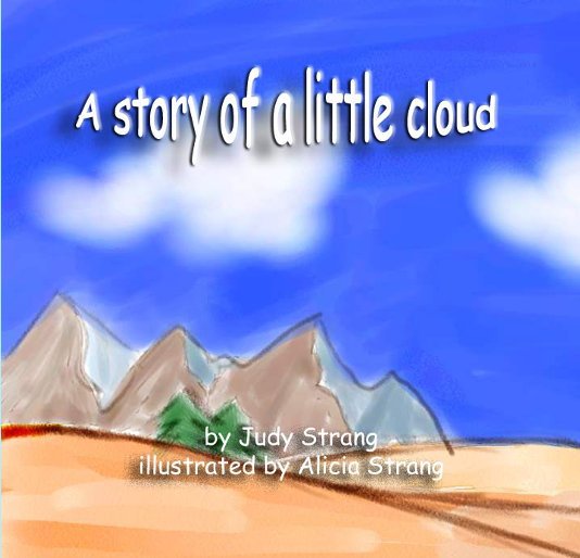 View A story of a little cloud by Judy Strang