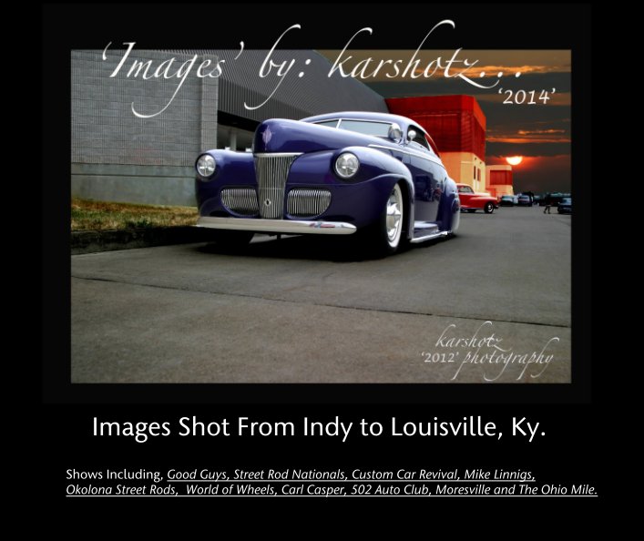 View Images 2  Shot From Indy to Louisville, Ky. by Alan R. Ward