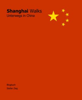 Shanghai Walks Unterwegs in China book cover