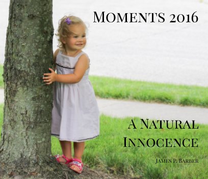 Moments 2016: A Natural Innocence book cover