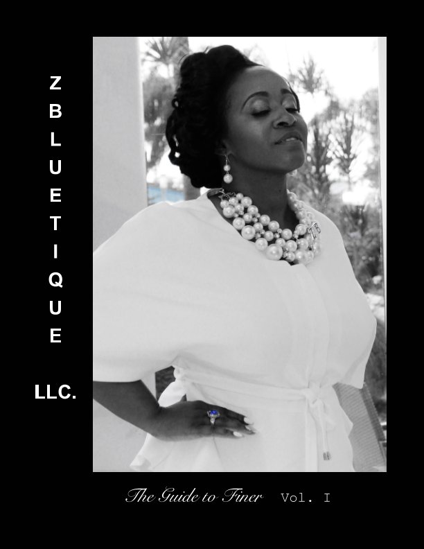 View ZBLUEtique LLC - A Guide to Finer by T. Manning-Gordon, D. Edwards