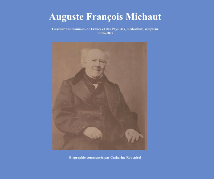 Bekijk Auguste François Michaut op Catherine Roucairol