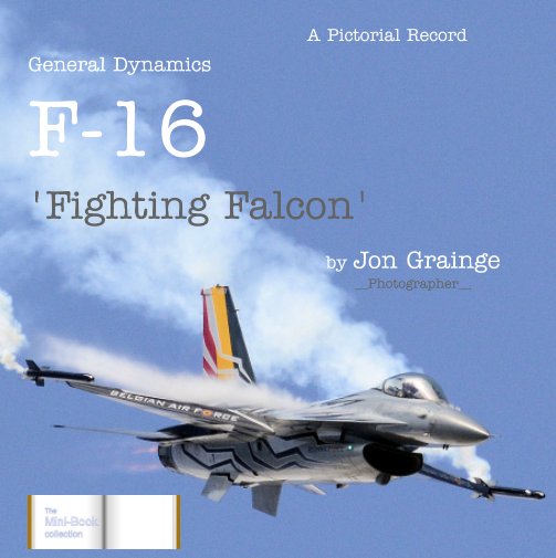 Ver General Dynamics F-16 por Jon Grainge