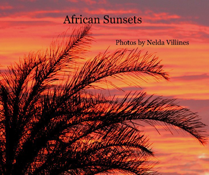 View African Sunsets by Nelda Villines