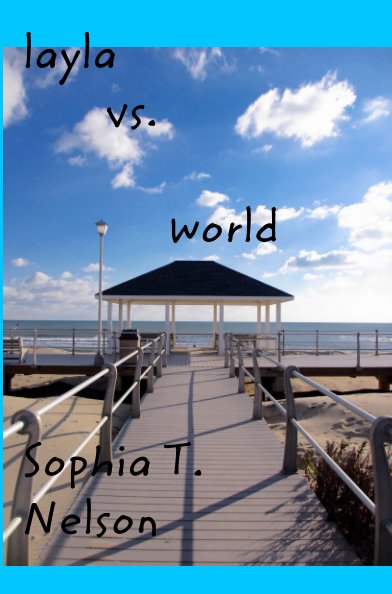 Layla Versus World nach Sophia T. Nelson anzeigen