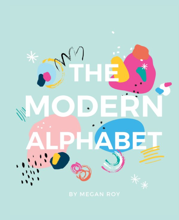 Visualizza The Modern Alphabet di Megan Roy