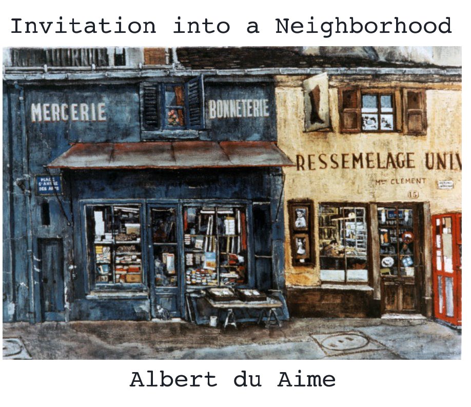 View Invitation into a Neighborhood by Camille Du Aime Russell