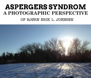 ASPERGERS  A PHOTOGRAPHIC VIEW book cover