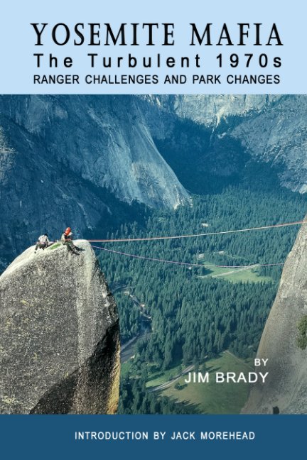 Yosemite Mafia: The Turbulent 1970s nach Jim Brady anzeigen