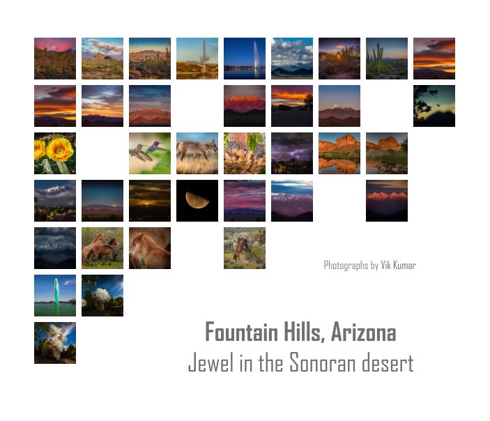View Fountain Hills, Arizona ~ Jewel in the Sonoran Desert (hard cover, 8"x10") by Vik Kumar