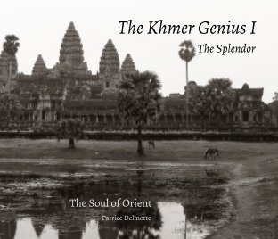 The Khmer Genius I – The Splendor -The Soul of Orient - ProLine Pearl Photo Paper - 25x20 cm book cover