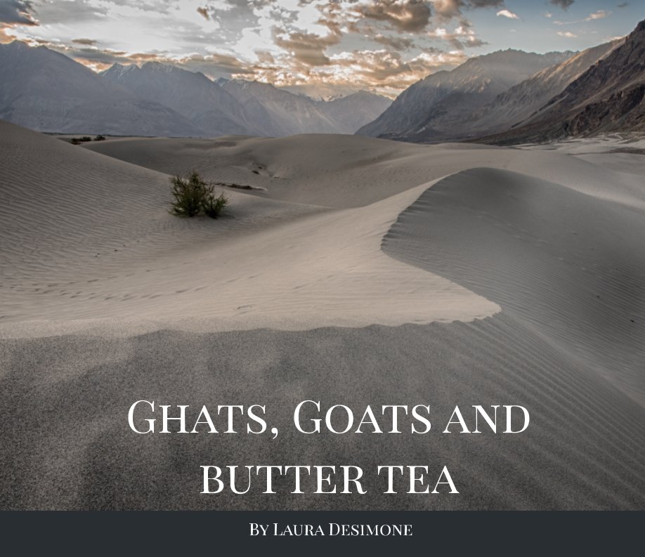 View Ghats, Goats and Butter Tea by Laura DeSimone