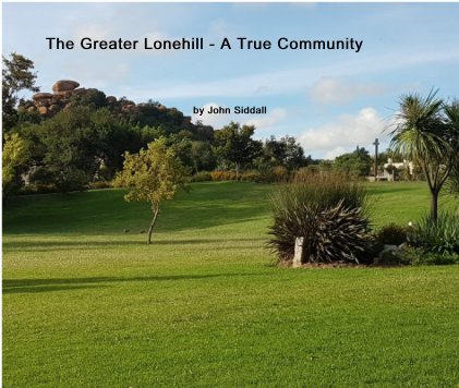 The Greater Lonehill - A True Community book cover