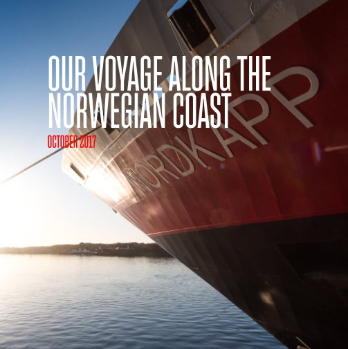 Ver COASTAL_NOV2017_Our Voyage along the Norwegian Coast por Andreas Anderson