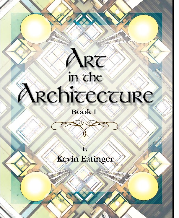 View Art in the Architecture by Kevin Eatinger
