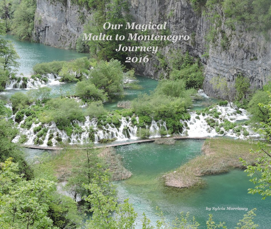 View Our Magical Malta to Montenegro Journey 2016 by Sylvia Morrissey
