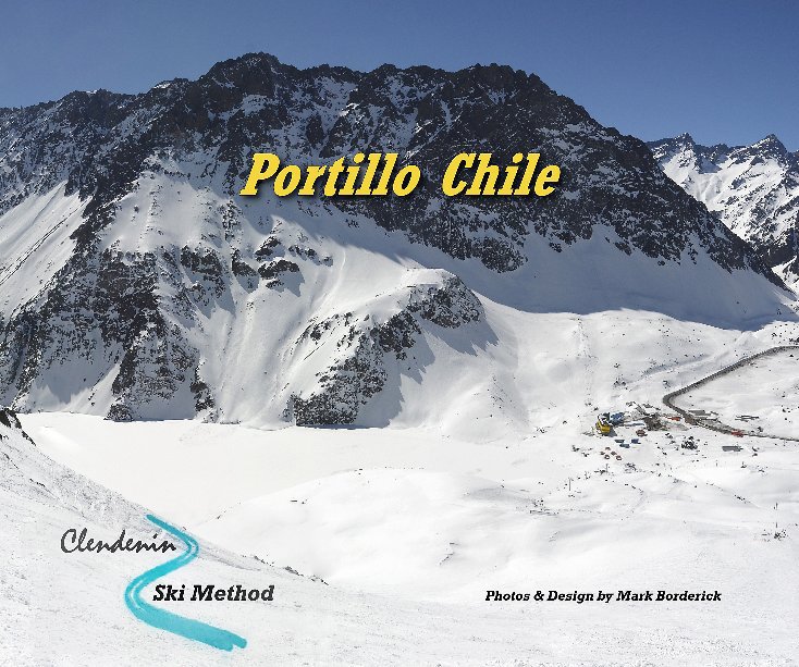 View Portillo Chile by Mark Borderick