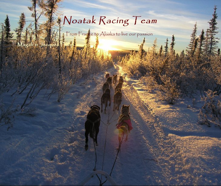 View Noatak Racing Team by Magali & Jacques Philip