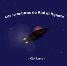 Les aventures de Kipi et Kipette book cover