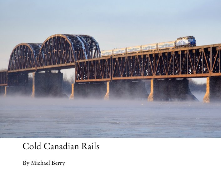 Ver Cold Canadian Rails por Michael Berry
