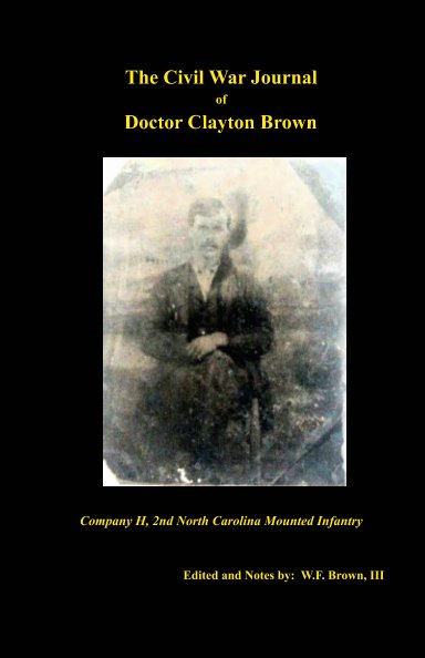 Bekijk The Civil War Journal of Doctor Clayton Brown op William F. Brown III