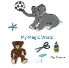 My Magic World, poetry book, age 3-5 book cover