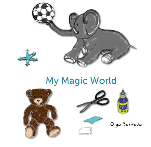 View My Magic World, poetry book, age 3-5 by Olga Borisova