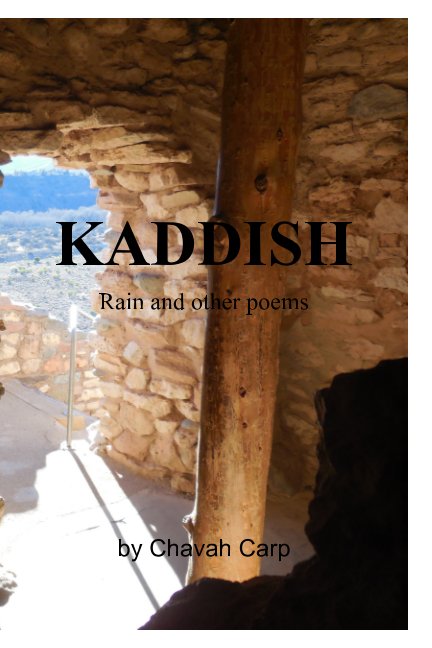 Ver Kaddish, Rain and More Poems por Chavah Carp