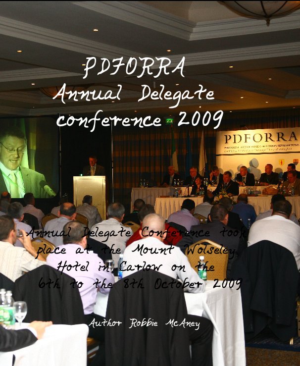 View PDFORRA Annual Delegate conference 2009 by Author Robbie McAney