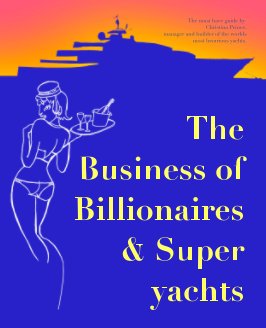 The Business of Billionaires & Superyachts book cover