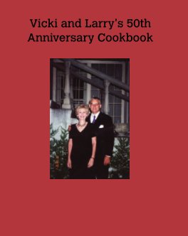 Vicki & Larry's 50th Anniversary Cookbook book cover
