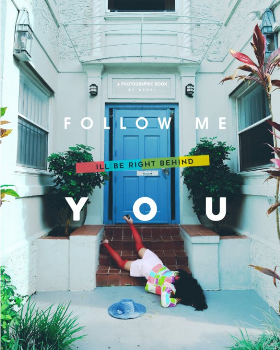 Ver Follow me i'll be right behind you por Chance Nkosi Gomez