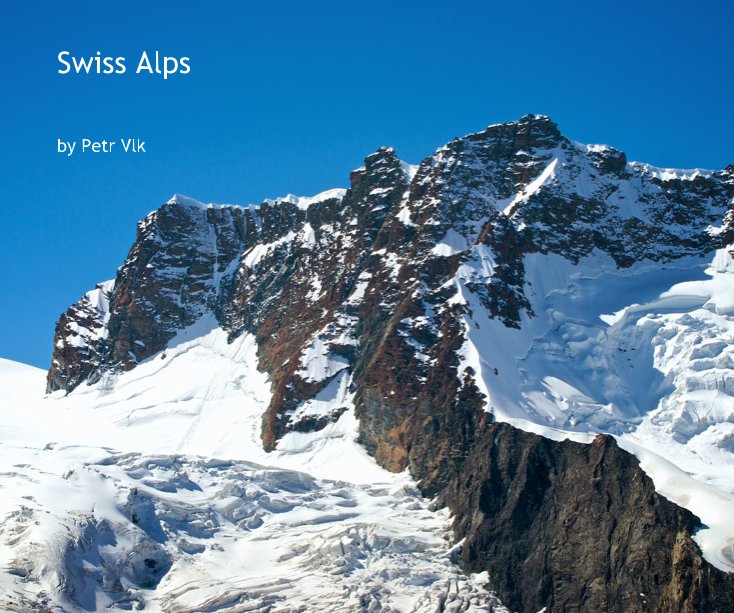 View Swiss Alps by Petr Vlk