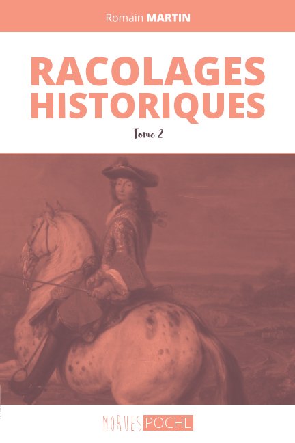 Visualizza Racolages hisoriques - tome 2 di Romain Martin