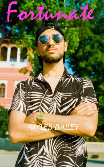 View Fortunate by Myles Bailey
