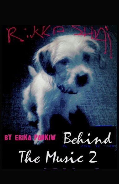 Ver Rikka Shai: Behind The Music 2 por Erika Pankiw