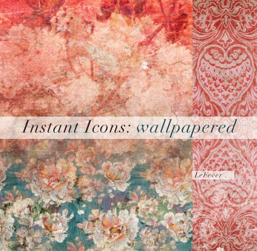 Visualizza Instant Icons: Wallpapered di Jeff LeFever