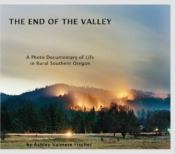 View The End of the Valley by Ashley Valmere Fischer