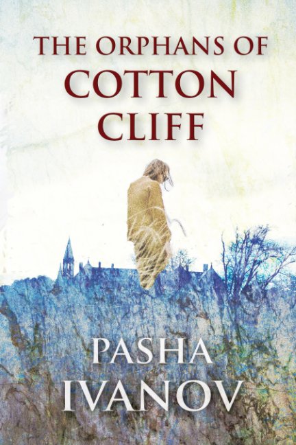 The Orphans Of Cotton Cliff nach PASHA IVANOV anzeigen