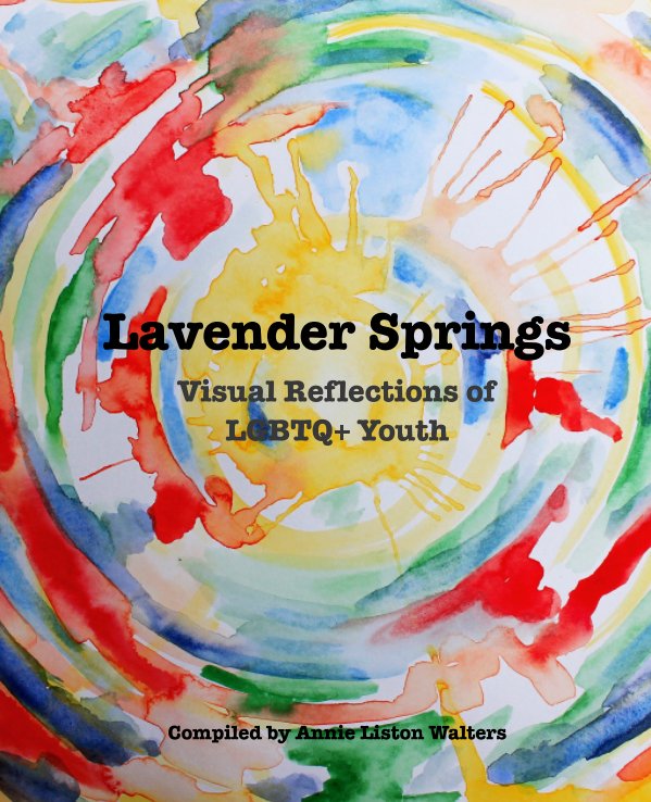 View Lavender Springs by Annie Liston Walters