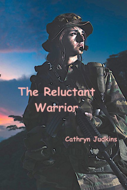 View The Reluctant Warrior by Cathryn Judkins
