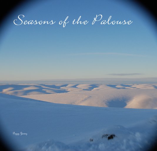 Ver Seasons of the Palouse por Peggy Zaring