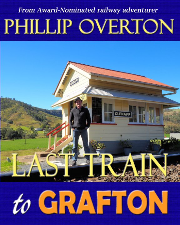 View Last Train to Grafton by Phillip Overton