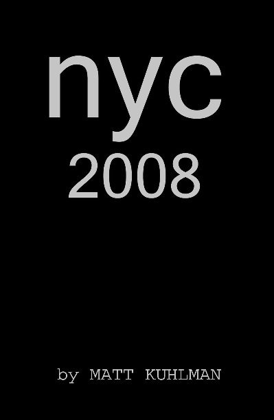 Ver nyc 2008 por Matt Kuhlman